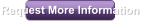 Request More Information