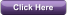 Click Here